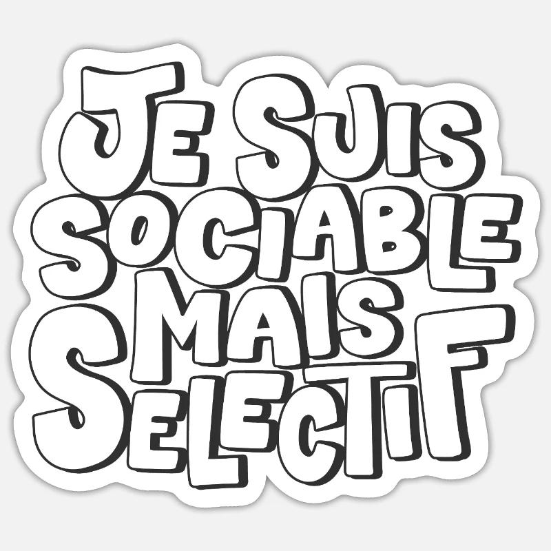 Je suis sociable mais sélectif - Sticker taille S (10 x 10 cm) - blanc mat