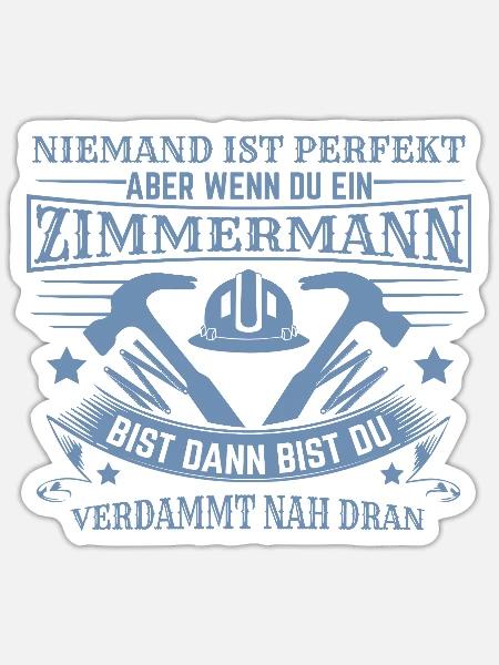 Zimmermann Spruch lustig Handwerker Bau Hammer - Sticker Größe S (10 x 10 cm) - Mattweiß