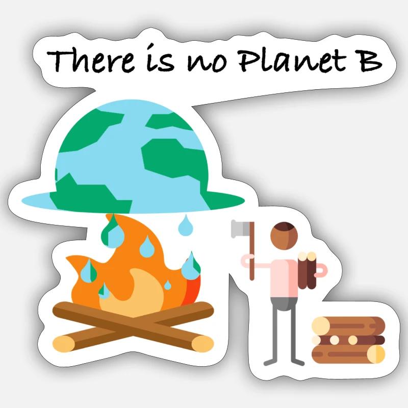 Il n’y a pas de planète B | Conception de la protection du climat Sticker taille S (10 x 10 cm)