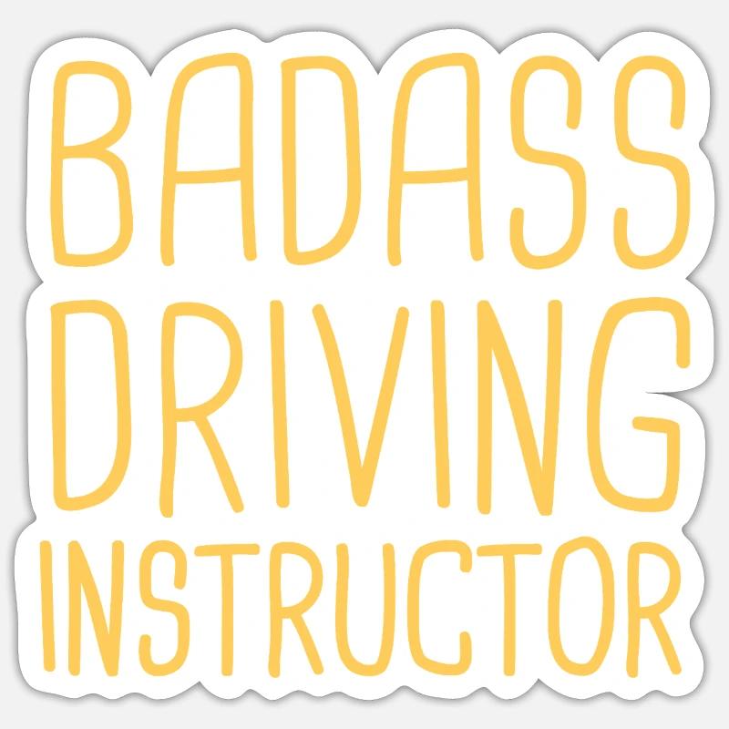 Driving Instructor Badass Drive Tutor Sticker size S (10 x 10 cm)