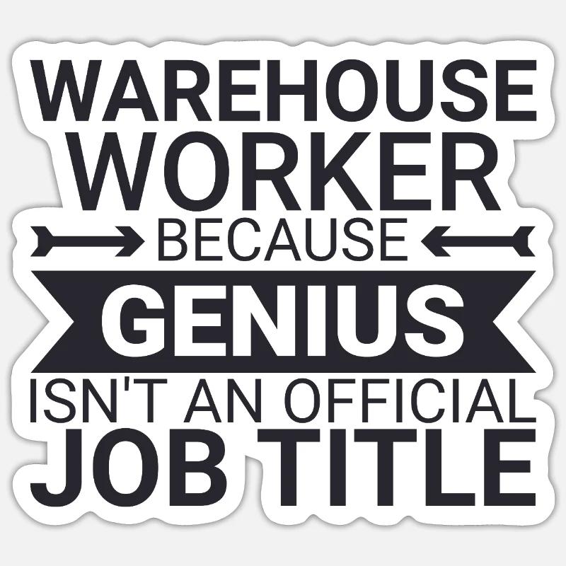 Warehouse Worker Genius Sticker Größe S (10 x 10 cm)