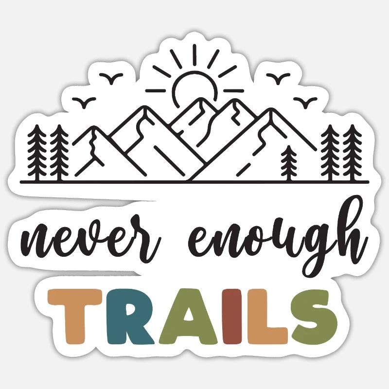Trail Running - Never Enough Trails - Sticker size S (10 x 10 cm) - white matte