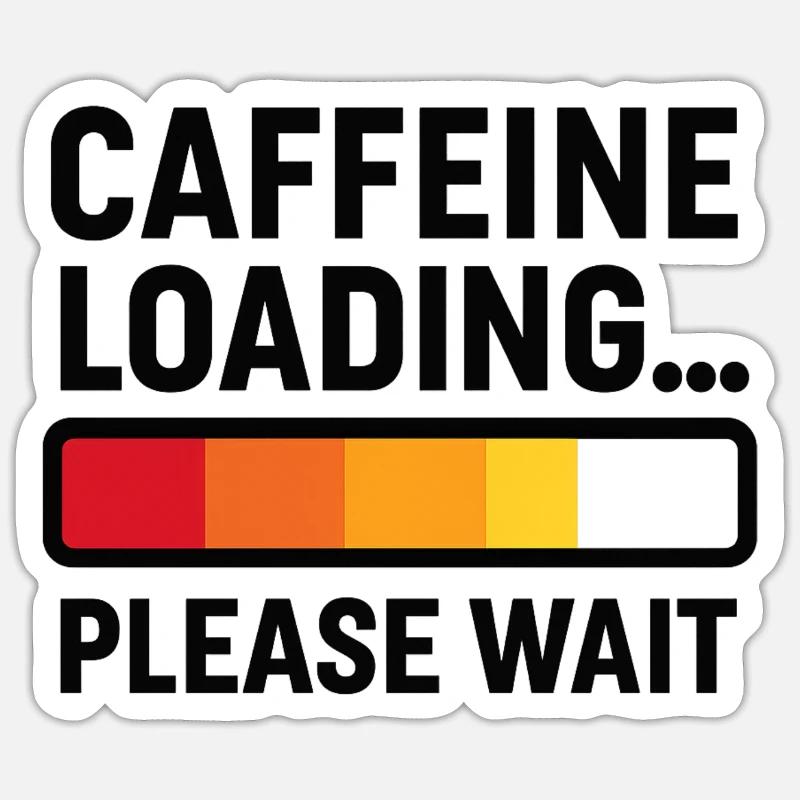 Caffeine Loading – Coffee Power - Sticker size S (10 x 10 cm) - white matte