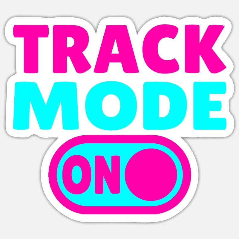 Track Mode On – Focus on Speed - Sticker size S (10 x 10 cm) - white matte