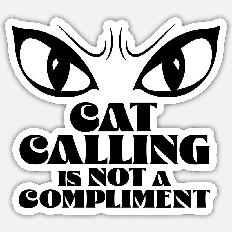 Catcalling is not a compliment - Sticker size S (10 x 10 cm) - white matte