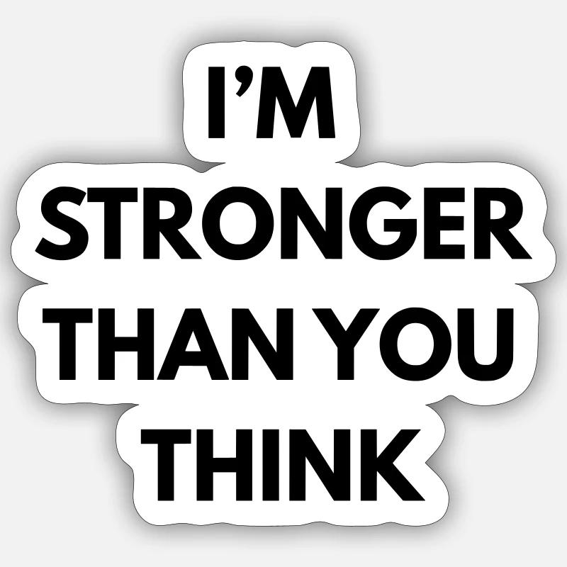 im stronger than you think - Sticker size S (10 x 10 cm) - white matte
