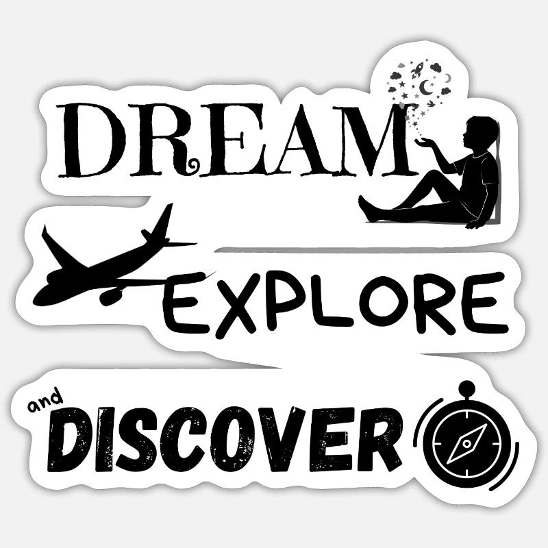 Träumen, entdecken und entdecken 1 Sticker Größe S (10 x 10 cm)