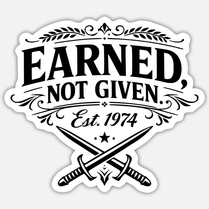 Earned not Given Sticker Größe S (10 x 10 cm)