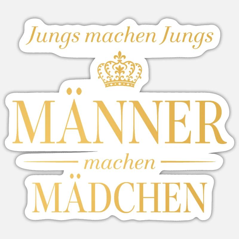 Jungs machen Jungs – Männer machen Mädchen Sticker Größe S (10 x 10 cm)