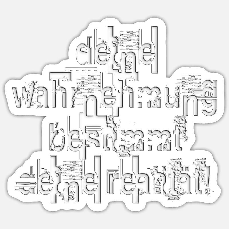 Votre perception détermine votre réalité Sticker taille S (10 x 10 cm)