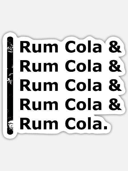 Rum Cola & Rum Cola - Sticker Größe S (10 x 10 cm) - Mattweiß