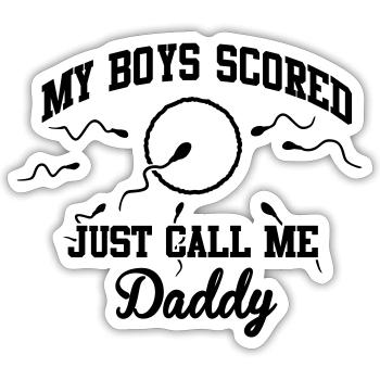 my boys scored just call me daddy - Sticker size S (10 x 10 cm) - white matte - Front