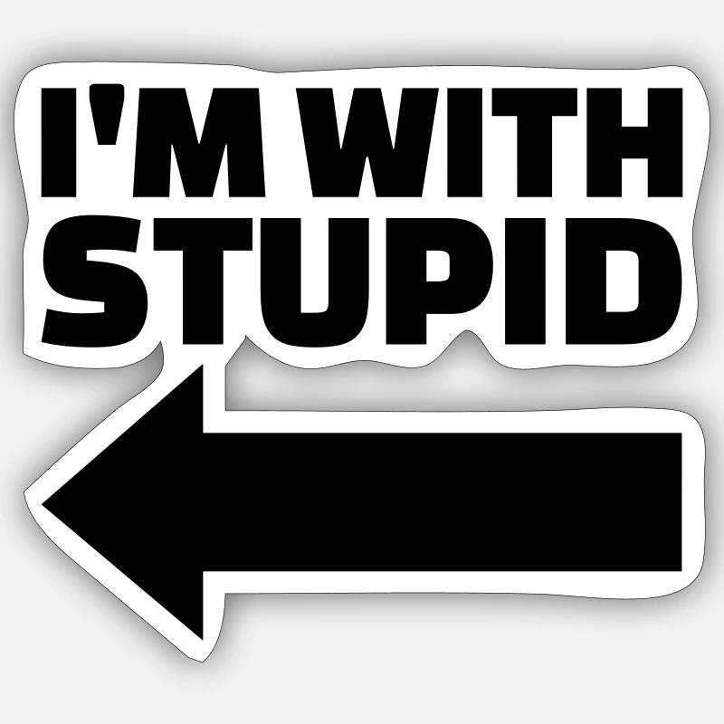 I'm with stupid - Sticker taille S (10 x 10 cm) - blanc mat