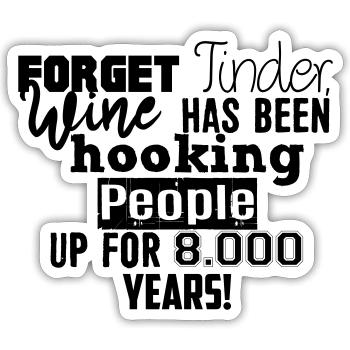 Forget Tinder ... - Sticker size S (10 x 10 cm) - white matte - Front