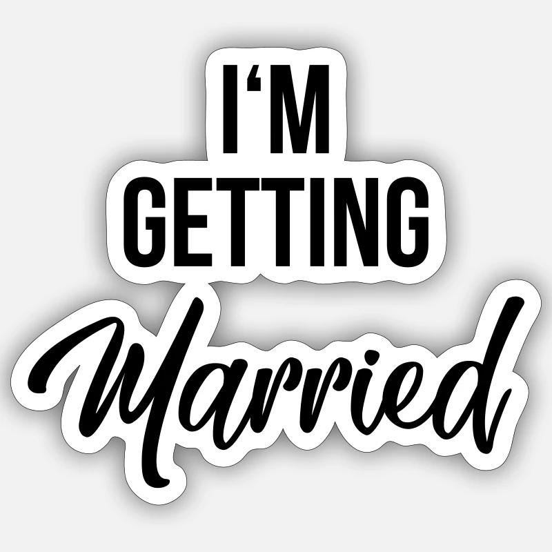 Bachelorette party - I'm getting married Sticker Größe S (10 x 10 cm)
