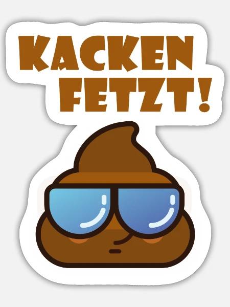 Kacken fetzt - Sticker Größe S (10 x 10 cm) - Mattweiß