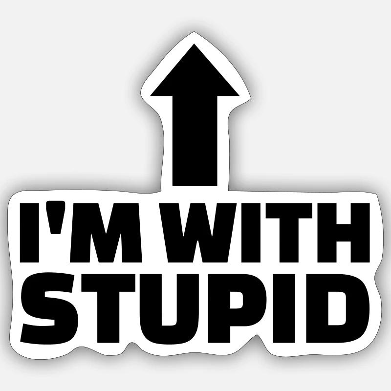 Stupid - Sticker size S (10 x 10 cm) - white matte