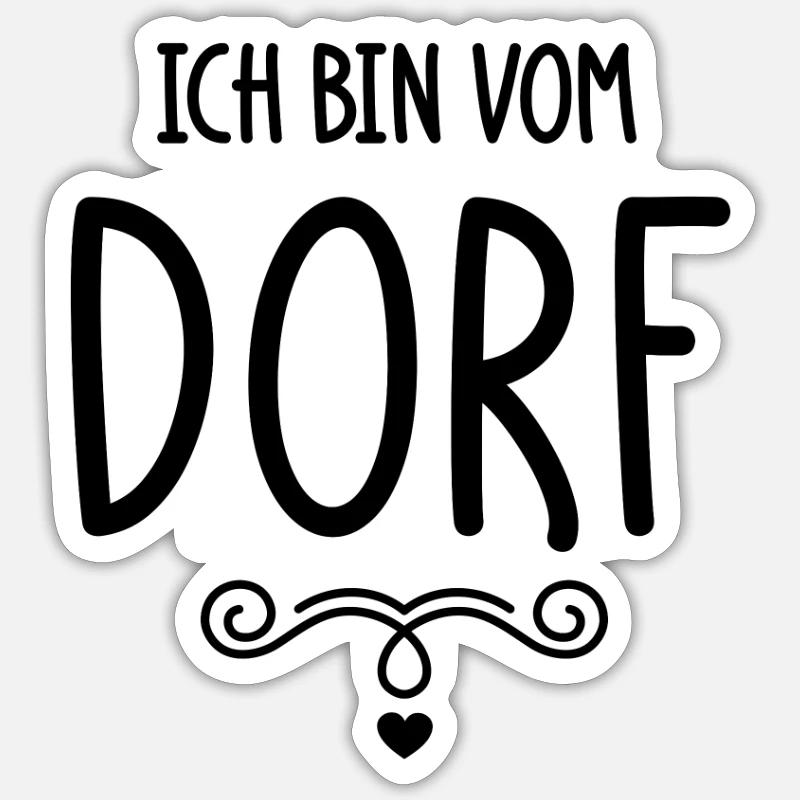 Ich bin vom Dorf - Sticker Größe S (10 x 10 cm) - Mattweiß