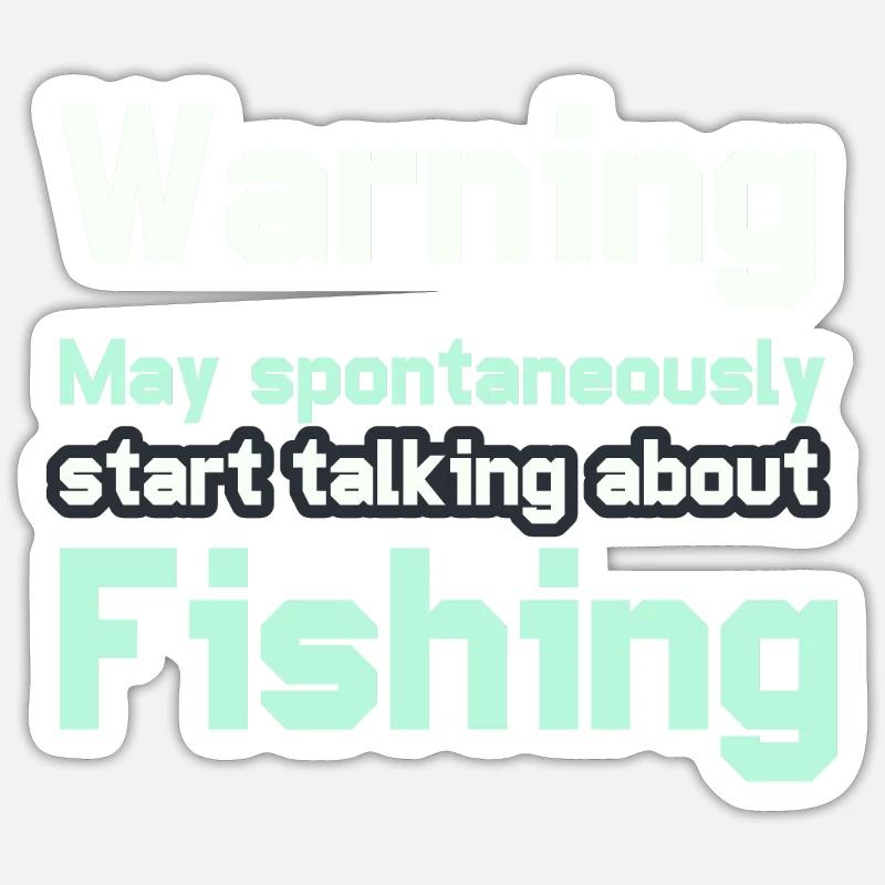 Warning May spontaneously start talking about Fish Sticker size S (10 x 10 cm)