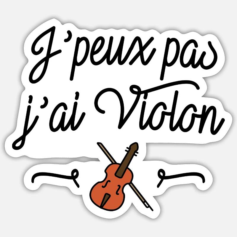 J'peux pas j'ai violon - Sticker taille S (10 x 10 cm) - blanc mat