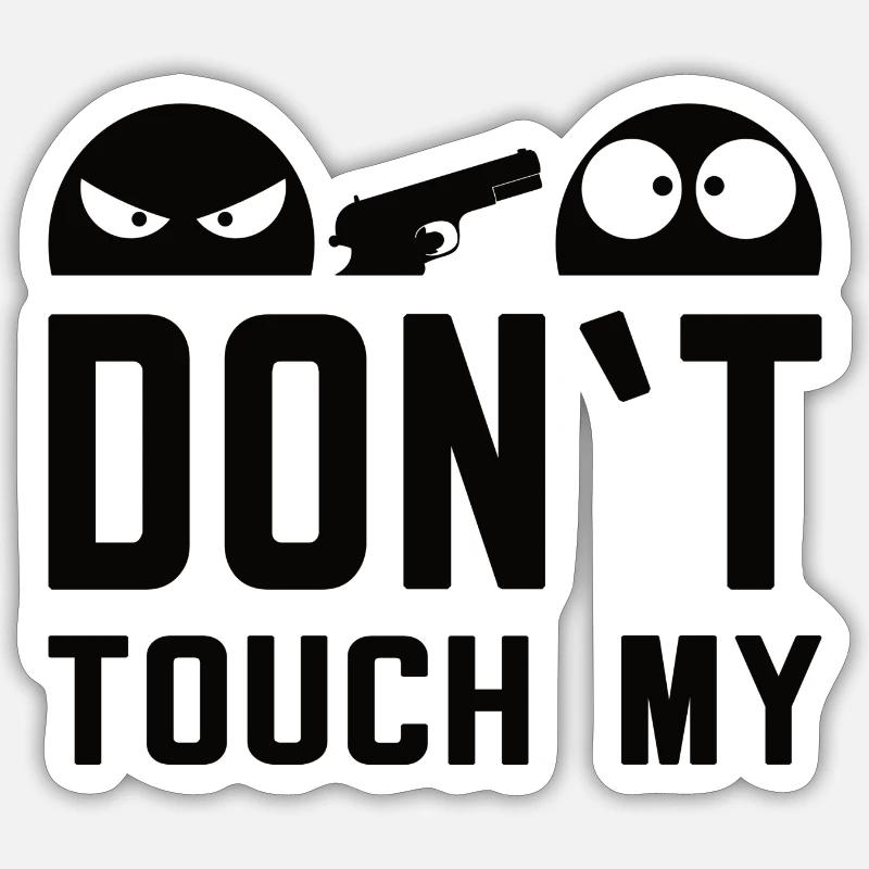 Don't Touch My – Anpassbare Warnung Sticker Größe S (10 x 10 cm)