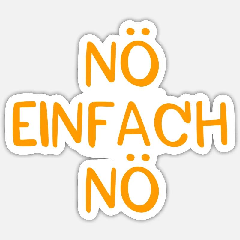 Nö einfach Nö - Sticker Größe S (10 x 10 cm) - Mattweiß