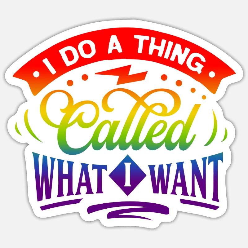 I do thing called what i want Sticker size S (10 x 10 cm)