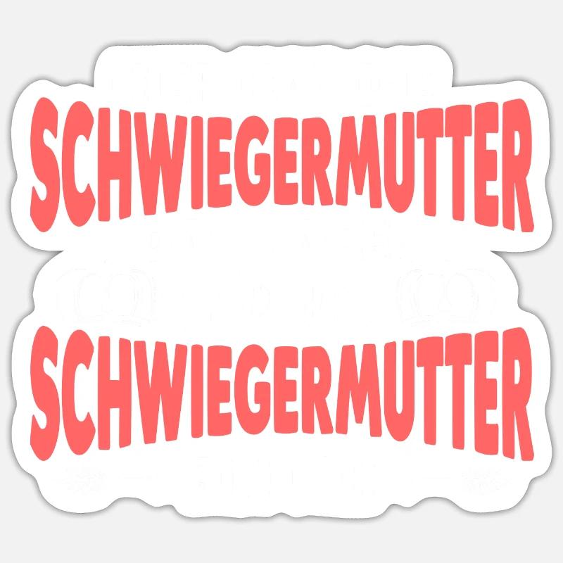 Schwiegermama Schwiegermutter - Sticker Größe S (10 x 10 cm) - Mattweiß