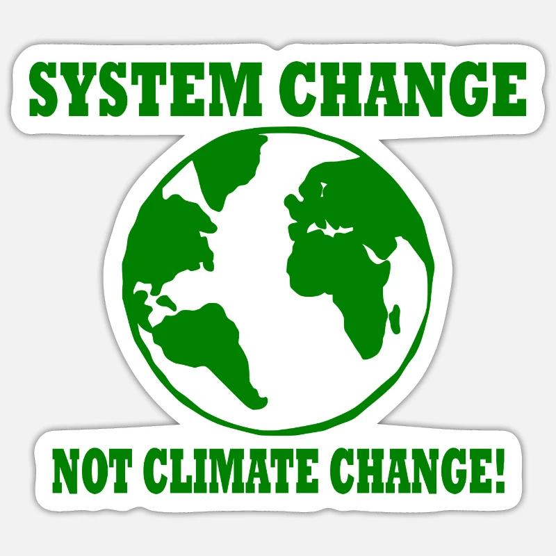 system change not climate change - Sticker Größe S (10 x 10 cm) - Mattweiß