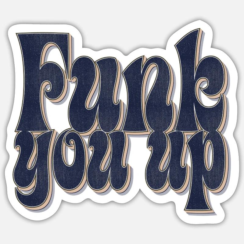 Funk you up - Sticker size S (10 x 10 cm) - white matte