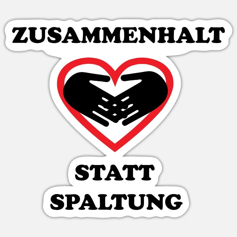 Zusammenhalt statt Spaltung Statement Spruch - Sticker Größe S (10 x 10 cm) - Mattweiß