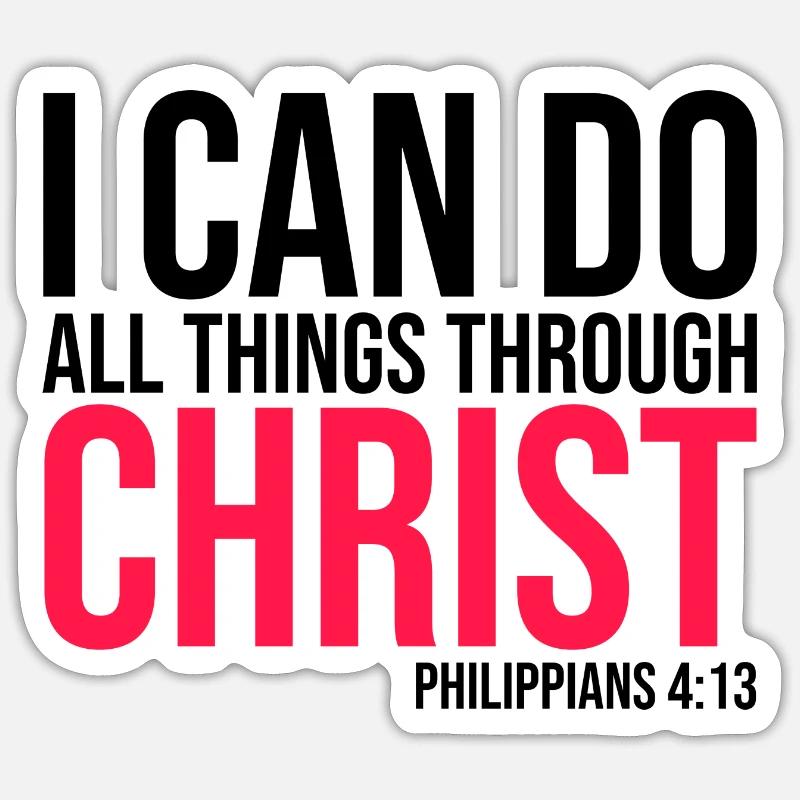 I Can Do All Things Through Christ Phil. 4:13 Sticker size S (10 x 10 cm)