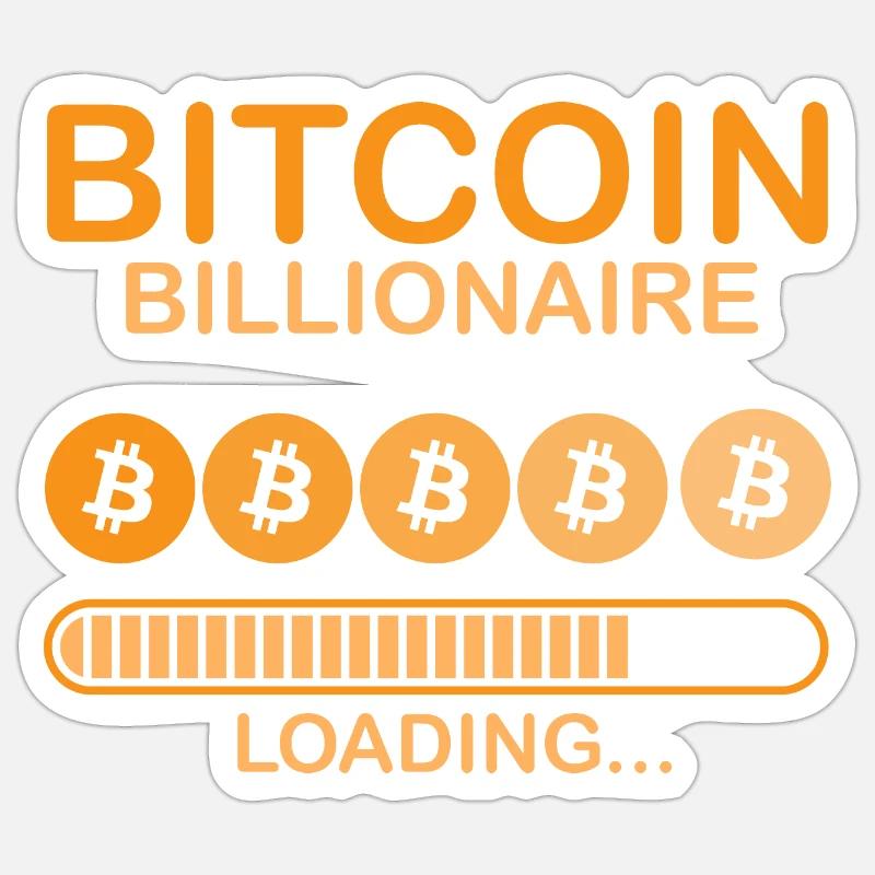 Bitcoin Billionaire Loading, Crypto Sticker size S (10 x 10 cm)