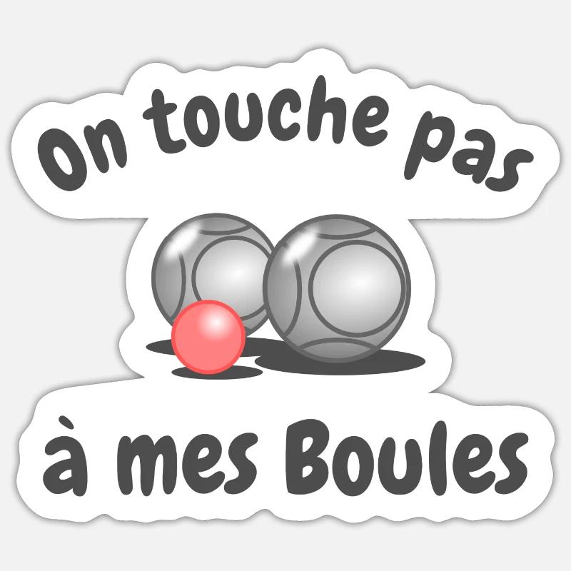 on touche pas à mes boules Sticker taille S (10 x 10 cm)