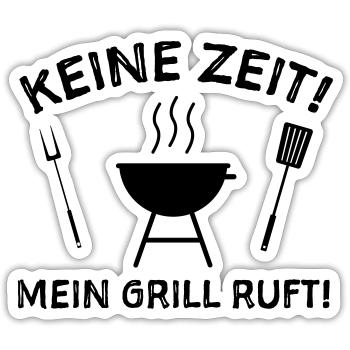 Grill Grillen Sprüche Humor Grillsaison - Sticker Größe S (10 x 10 cm) - Mattweiß - Vorne
