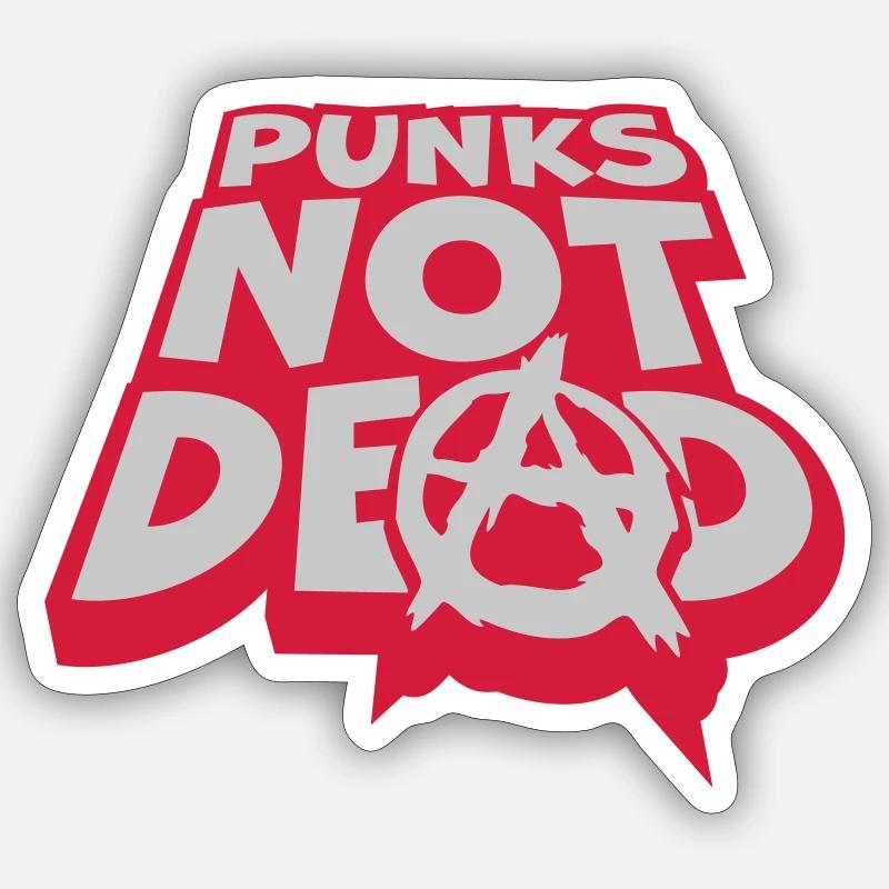 punks not dead quote Sticker size S (10 x 10 cm)