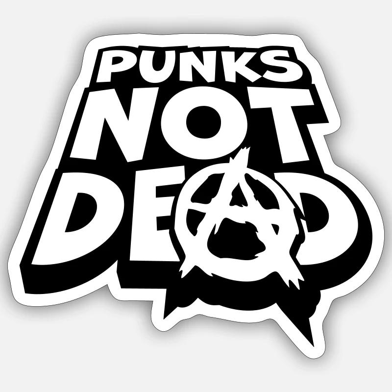 punks not dead quote Sticker size S (10 x 10 cm)