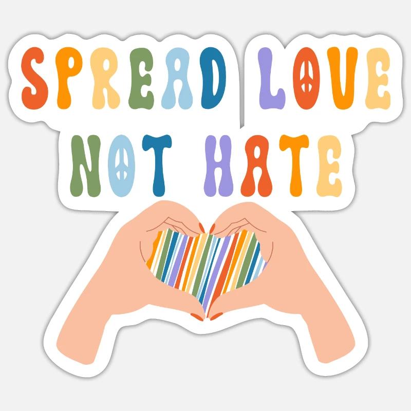 Spread Love Not Hate Sticker size S (10 x 10 cm)