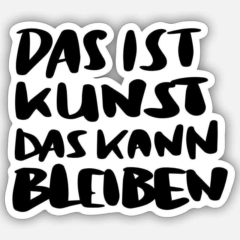 Das ist Kunst - Sticker Größe S (10 x 10 cm) - Mattweiß