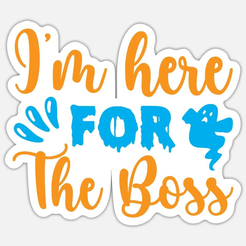 I'm here for the boss - humour halloween Sticker taille S (10 x 10 cm)