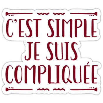 C'est Simple Je Suis Compliquée - Sticker taille S (10 x 10 cm) - blanc mat - Devant