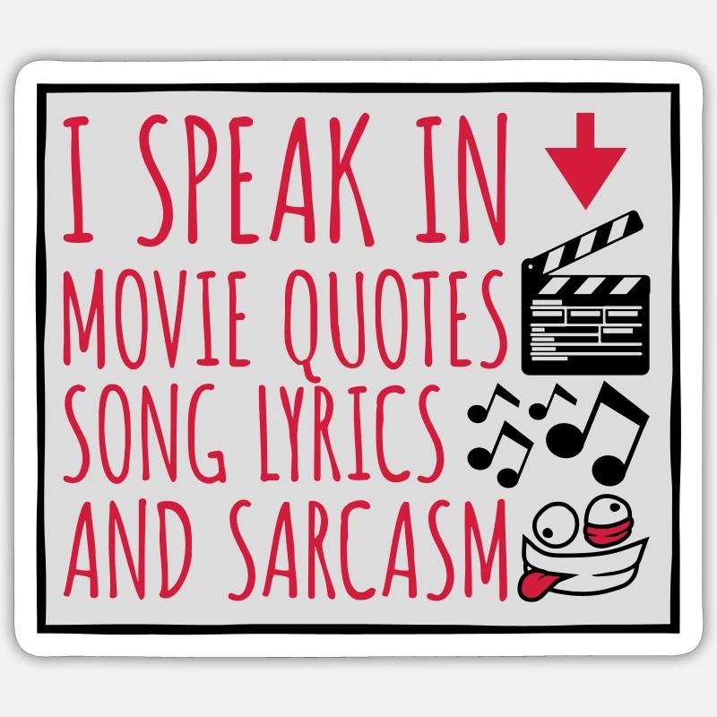 speak lyrics and sarcasm Sticker size S (10 x 10 cm)