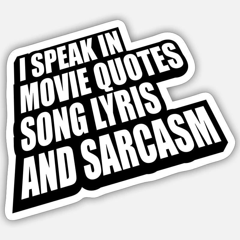 speak lyrics and sarcasm - Sticker size S (10 x 10 cm) - white matte