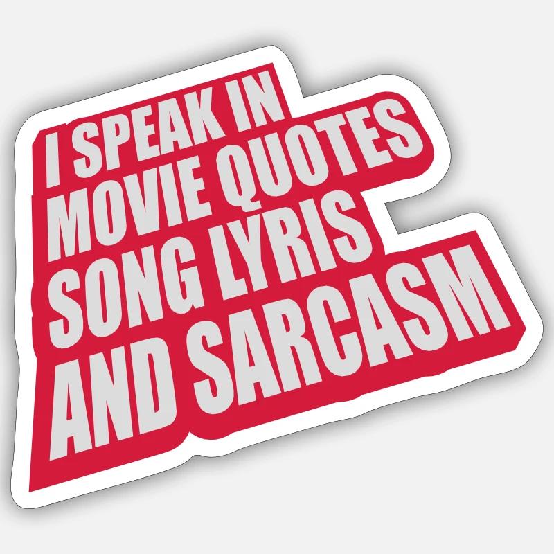 speak lyrics and sarcasm - Sticker size S (10 x 10 cm) - white matte