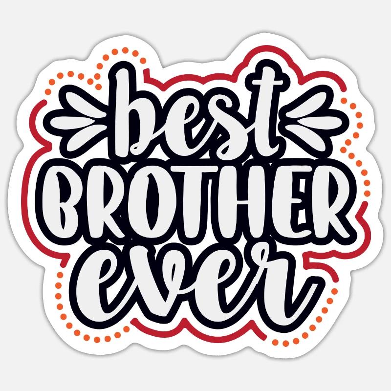 Best Bro Ever Bester Bruder Geschenkidee Sticker Größe S (10 x 10 cm)