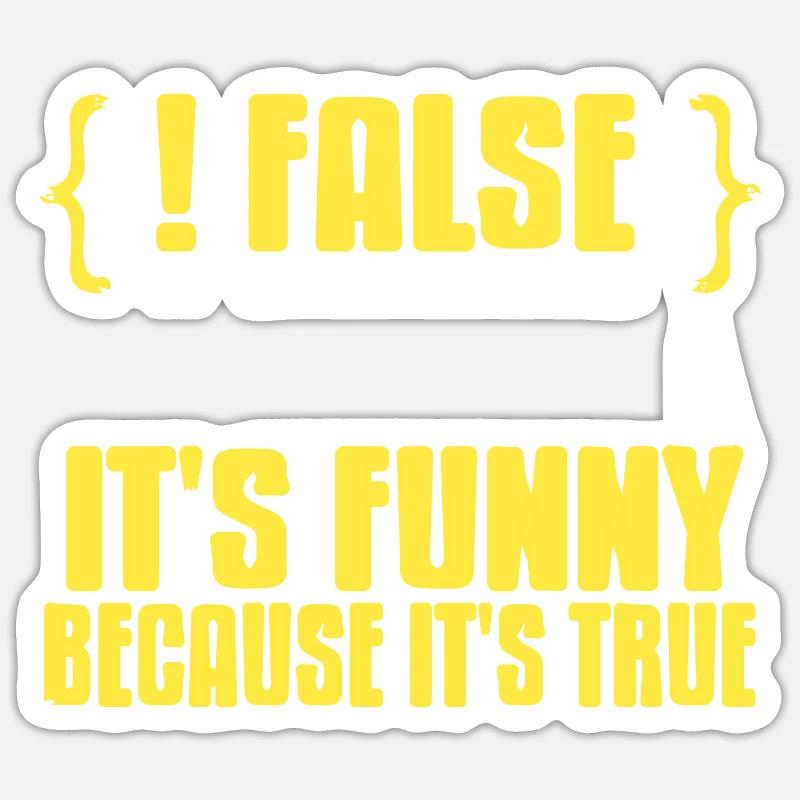 {! FAUX} C’est drôle parce que c’est vrai Administrateur de données Sticker taille S (10 x 10 cm)