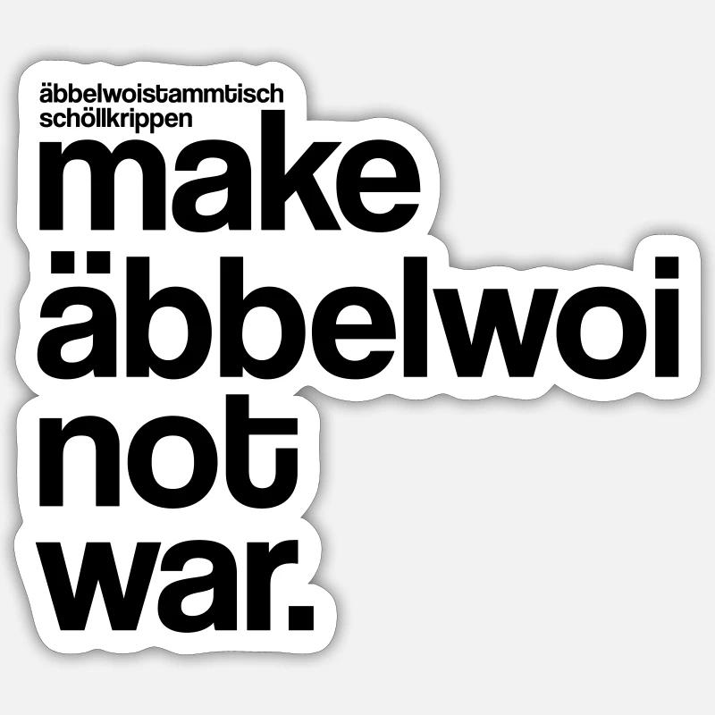 make äbbelwoi not war Sticker Größe S (10 x 10 cm)