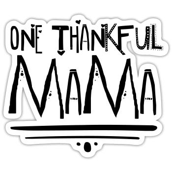 One Thankful Mama - Sticker size S (10 x 10 cm) - white matte - Front