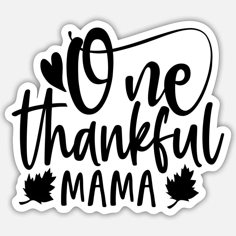 One thankful mama 01 - Sticker Größe S (10 x 10 cm) - Mattweiß