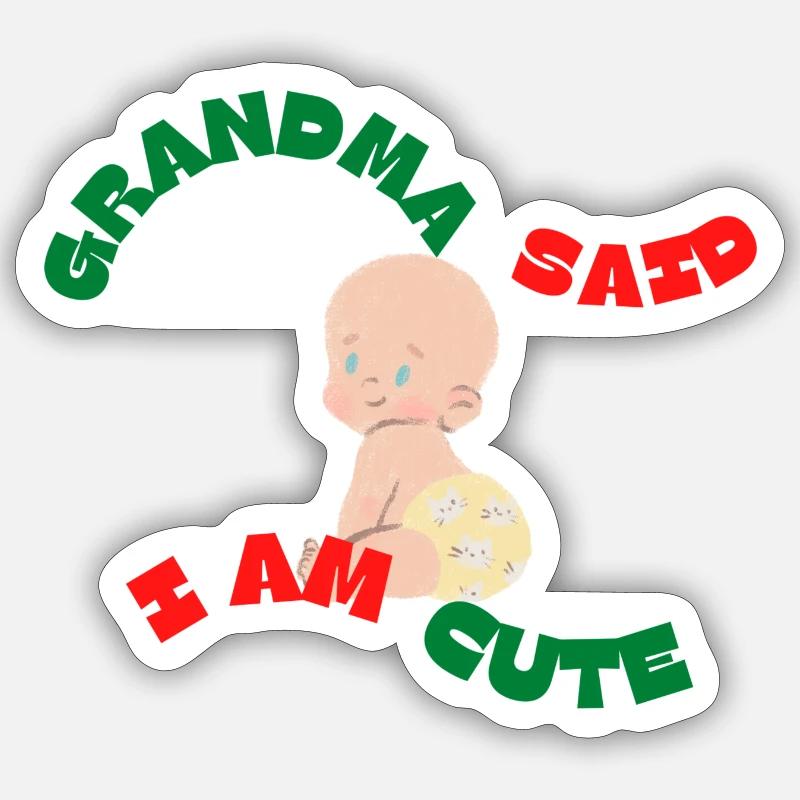 Oma sagte, ich bin süß Sticker Größe S (10 x 10 cm)